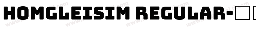 homgleisim Regular字体转换